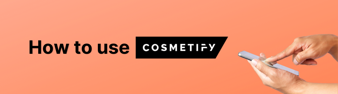 How to use Cosmetify