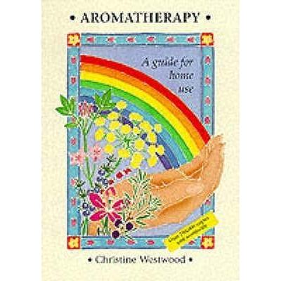 Amphora Aromatics Aromatherapy A Guide For Home Use